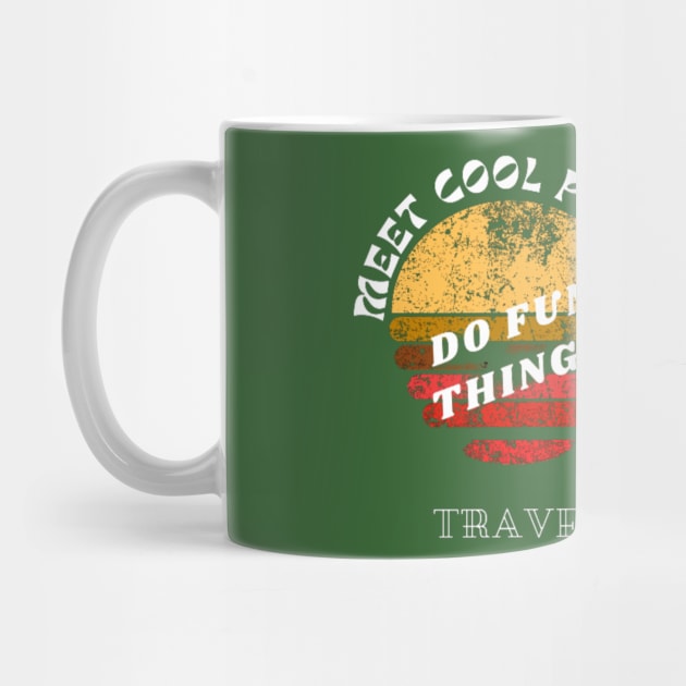 Meet cool People, Do Fun Things vintage design by Random Happiness